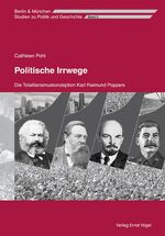 Politische Irrwege - Die Totalitarismuskonzeption Karl Raimund Poppers