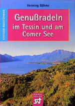 ISBN 9783896520142: Genussradeln im Tessin und am Comer See