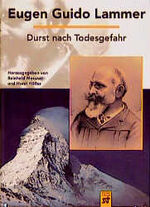 ISBN 9783896521866: Eugen Guido Lammer Durst nach Todesgefahr