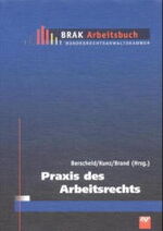 ISBN 9783896550491: Bundesrechtsanwaltskammer - Praktikerpaket / Praxis des Arbeitrechts