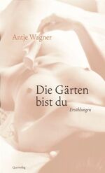 ISBN 9783896560865: Die Gärten bist du