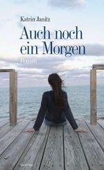 ISBN 9783896561404: Auch noch ein Morgen