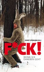 ISBN 9783896561718: F*ck! – Wenn Sex daneben geht