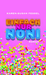 ISBN 9783896563323: Einfach nur Noni: Roman