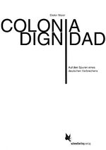 ISBN 9783896570987: Colonia Dignidad - Auf den Spuren eines deutschen Verbrechens in Chile