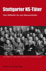 ISBN 9783896571366: Stuttgarter NS-Täter – Vom Mitläufer bis zum Massenmörder