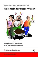 ISBN 9783896573629: Italienisch für Besserwisser - Von piano bis fortissimo zum besseren Italienisch