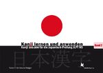 Kanji lernen und anwenden, Bd. 1 – Kanji 1-100 für die Schwierigkeitsstufe N5