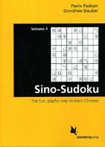 ISBN 9783896574527: Sino-Sudoku, Vol. 1 – The fun, playful way to learn Chinese
