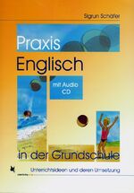 ISBN 9783896578501: Praxis Englisch in der Grundschule - Unterrichtsideen und deren Umsetzung