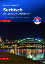 ISBN 9783896579737: Serbisch für absolute Anfänger – ... kinderleicht für Erwachsene (Lehrbuch/Niveau A1)