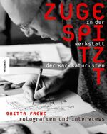 ISBN 9783896602299: Zugespitzt: in der Werkstatt der Karikaturisten