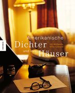 ISBN 9783896602329: Amerikanische Dichter und ihre Häuser., Fotografien: Erica Lennard. Texte: J.D. McClatchy. Aus dem Amerikanischen von Boike Rehbein.