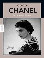 ISBN 9783896602619: Coco Chanel: Ihr Leben in Bildern (Gebundene Ausgabe) Vogue Karl Lagerfeld Mode Schlagworte Modedesigner Chanel, Coco Biografien Erinnerungen Kunst Musik Theater Design Innenarchitektur Edmonde Charle