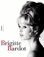 Brigitte Bardot - ihre großen Jahre