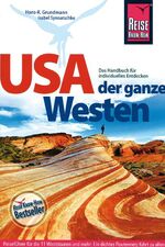 ISBN 9783896622686: USA - Der ganze Westen - Das komplette Handbuch für Reisen zu Nationalparks, Cities und vielen Zielen abseits der Hauptrouten in allen Weststaaten