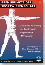 ISBN 9783896651938: Motorische Förderung von Kindern mit angeborenen Herzfehlern. Brennppunkt der Sportwissenschaft, Bd. 22