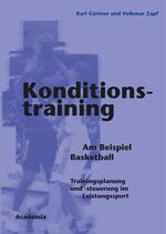 Konditionstraining - am Beispiel Basketball - Trainingsplanung und -steuerung im Leistungssport