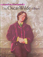 Merlin Holland: Oscar- Wilde- Album Merlin Holland: Oscar- Wilde- Album