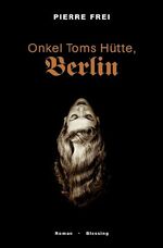 ISBN 9783896672506: Onkel Toms Hütte, Berlin