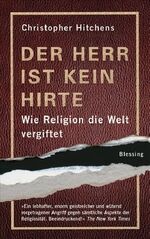 Der Herr ist kein Hirte - Wie Religion die Welt vergiftet