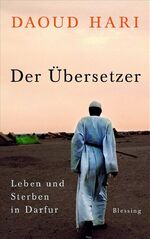 ISBN 9783896673763: Der Übersetzer, Leben und Sterben in Dafur