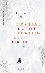 ISBN 9783896675712: Der Schnee, das Feuer, die Schuld und der Tod – Roman