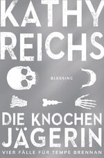 ISBN 9783896675804: Die Knochenjägerin - Vier Fälle für Tempe Brennan