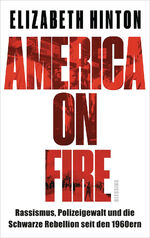 ISBN 9783896677082: America on Fire - Rassismus, Polizeigewalt und die Schwarze Rebellion seit den 1960ern