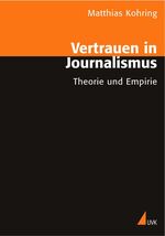Matthias Kohring (Autor): Vertrauen in J Matthias Kohring (Autor): Vertrauen in J