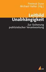 Leitbild Unabhängigkeit : Zur Sicherung Leitbild Unabhängigkeit : Zur Sicherung