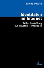 ISBN 9783896694645: Identitäten im Internet – Selbstdarstellung auf privaten Homepages