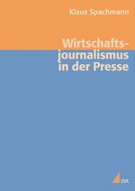 ISBN 9783896694805: Wirtschaftsjournalismus in der Presse - Theorie und Empirie