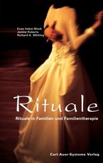 Rituale – Rituale in Familien und Familientherapie