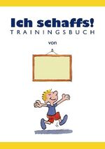 Furman, Ben; Hegemann, Thomas: Ich schaf Furman, Ben; Hegemann, Thomas: Ich schaf