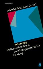 ISBN 9783896705648: Reteaming - Methodenhandbuch zur lösungsorientierten Beratung