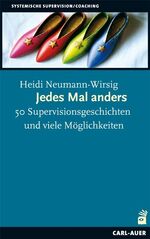 ISBN 9783896707352: Jedes Mal anders – 50 Supervisionsgeschichten und viele Möglichkeiten