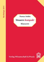 Steuern kompakt - Klausuren – Rechtslage 2011