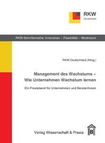 ISBN 9783896735959: Management des Wachstums - wie Unternehmen Wachstum lernen - ein Praxisband für Unternehmen und Berater/innen