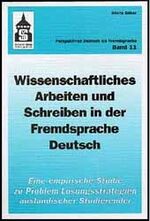 ISBN 9783896760777: Wissenschaftliches Arbeiten und Schreiben in der Fremdsprache Deutsch – Eine empirische Studie zu Problem-Lösungsstrategien ausländischer Studierender