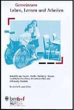 Gemeinsam leben, lernen und arbeiten: Begleith. zum Video., Beispiele aus Bayern, Berlin, Hamburg, Hessen, Nordrhein-Westfalen, Rheinland-Pfalz und Schleswig-Holstein