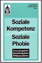 ISBN 9783896761101: Soziale Kompetenz - Soziale Phobie – Anwendungsfelder, Entwicklungslinien, Erfolgsaussichten