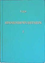 ISBN 9783896762580: Sinnenbewutsein. Grundlegung einer anthropologischen Ästhetik. Band 1: Tiefendimensionen des Ästhetischen