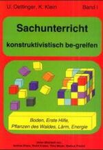 Sachunterricht konstruktivistisch be-greifen Band 1 - Boden, Erste Hilfe, Pflanzen des Waldes, Lärm, Energie