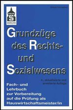 ISBN 9783896767332: Grundzüge des Rechts- und Sozialwesens – Fach- und Lehrbuch zur Vorbereitung auf die Prüfung als Hauswirtschaftsmeister/in