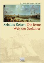 ISBN 9783896782304: Sebalds Reisen – Die ferne Welt der Seefahrer