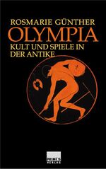 Olympia. Kult und Spiele in der Antike. Olympia. Kult und Spiele in der Antike.