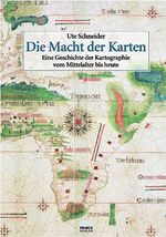 ISBN 9783896782922: Die Macht der Karten – Eine Geschichte der Kartographie vom Mittelalter bis heute