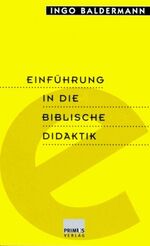 ISBN 9783896783035: Einführung in die Biblische Didaktik