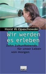 ISBN 9783896784278: Wir werden es erleben. / Zehn Zukunftstrends für unser Leben von morgen.